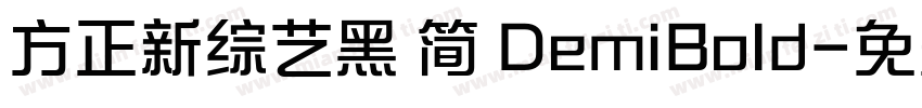 方正新综艺黑 简 DemiBold字体转换